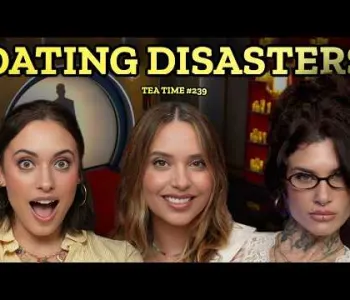 Dating Apps Have Ruined Us… These Stories Prove It ft. Sara Weinshenk | Tea Time Podcast